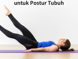 Manfaat Pilates untuk Postur Tubuh