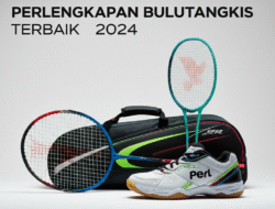 Perlengkapan Bulutangkis Terbaik 2024