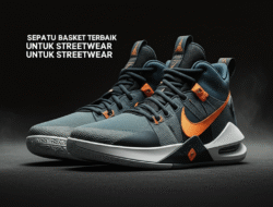 Sepatu Basket Terbaik untuk Streetwear