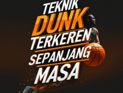 Teknik Dunk Terkeren Sepanjang Masa