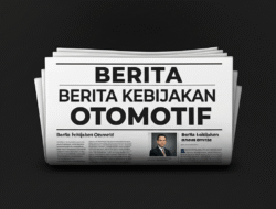 Berita kebijakan otomotif
