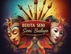Berita seni budaya