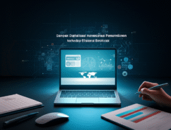 Dampak Digitalisasi Administrasi Pemerintahan terhadap Efisiensi Birokrasi