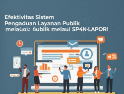 Efektivitas Sistem Pengaduan Layanan Publik melalui SP4N-LAPOR!