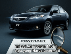 Angsuran Mobil "KW": Murah Menggiurkan, Bahaya Mengintai!