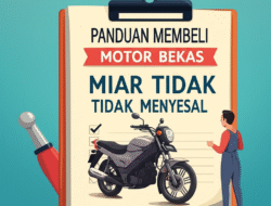 Panduan Membeli Motor Bekas biar Tidak Menyesal