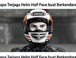 Seberapa Terjaga Helm Half Face buat Berkendara Jauh?